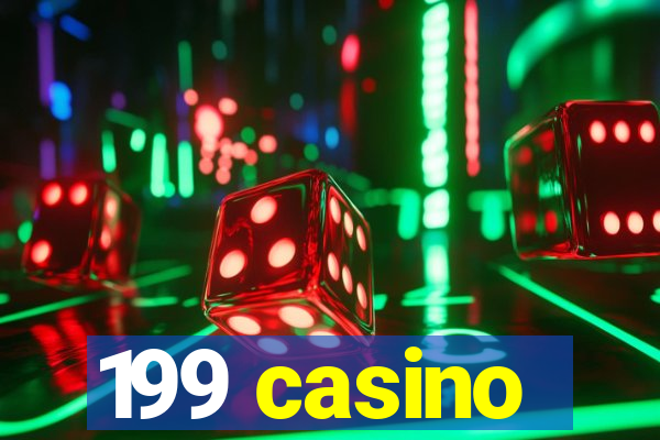 199 casino