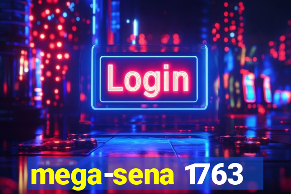 mega-sena 1763