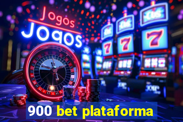 900 bet plataforma