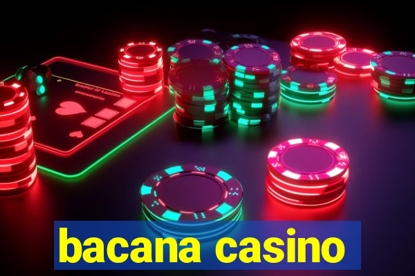 bacana casino