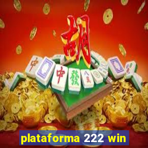 plataforma 222 win