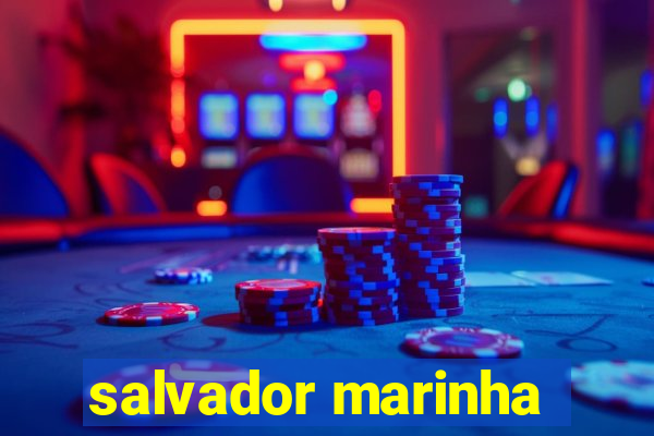 salvador marinha