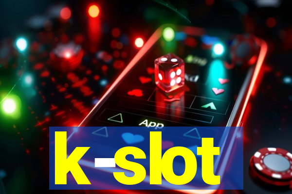 k-slot