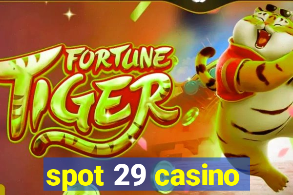 spot 29 casino