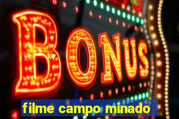 filme campo minado