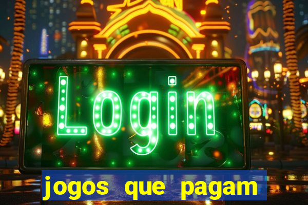 jogos que pagam dinheiro de verdade