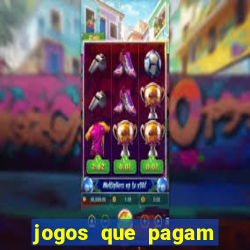 jogos que pagam dinheiro de verdade