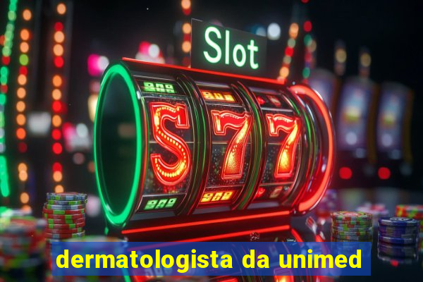 dermatologista da unimed