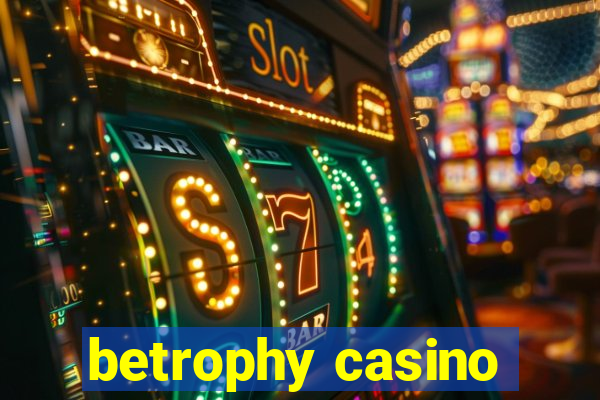 betrophy casino