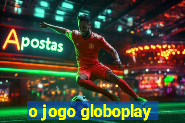 o jogo globoplay