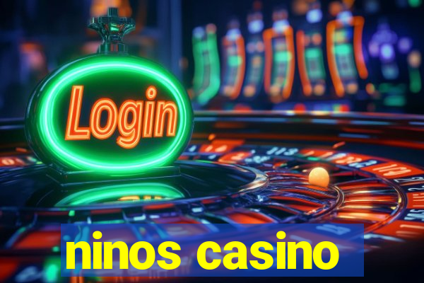 ninos casino