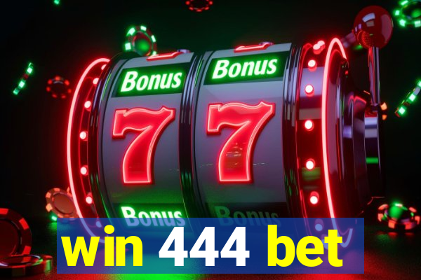 win 444 bet