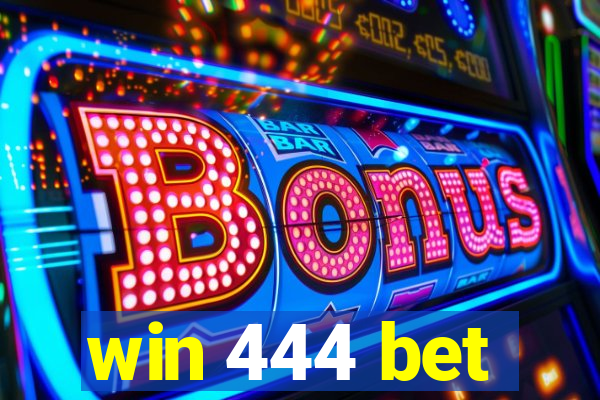 win 444 bet