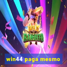 win44 paga mesmo