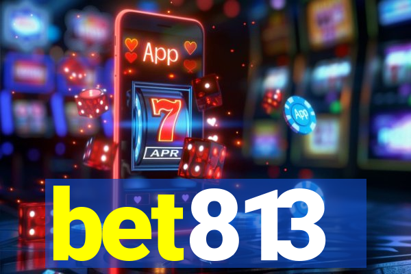 bet813