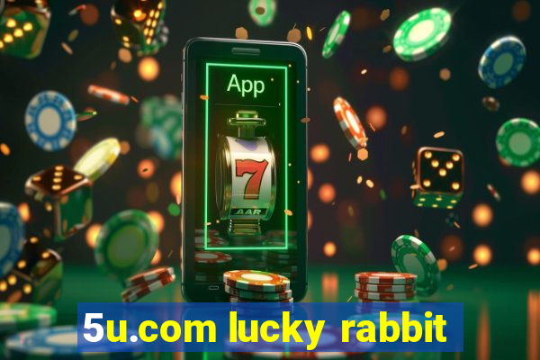 5u.com lucky rabbit