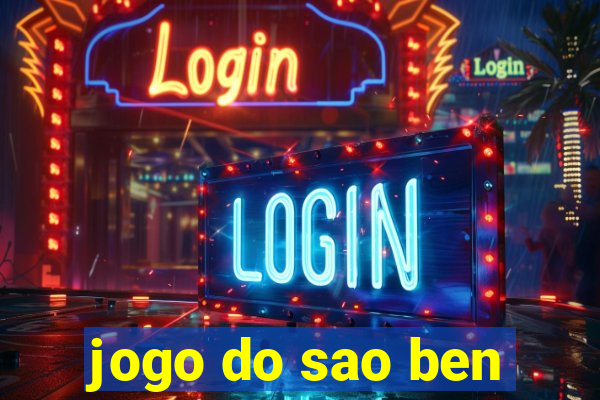 jogo do sao ben