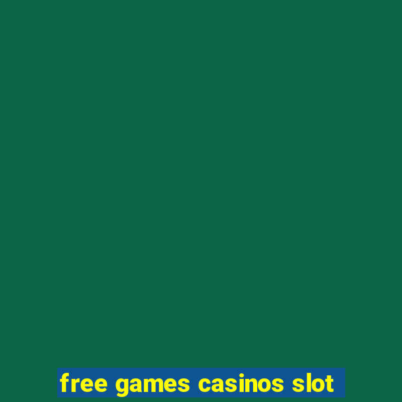 free games casinos slot