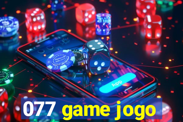 077 game jogo