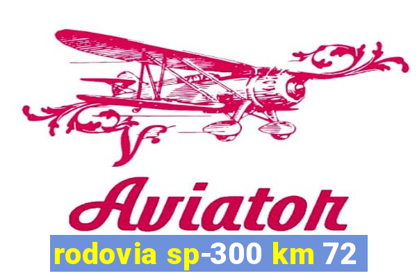 rodovia sp-300 km 72