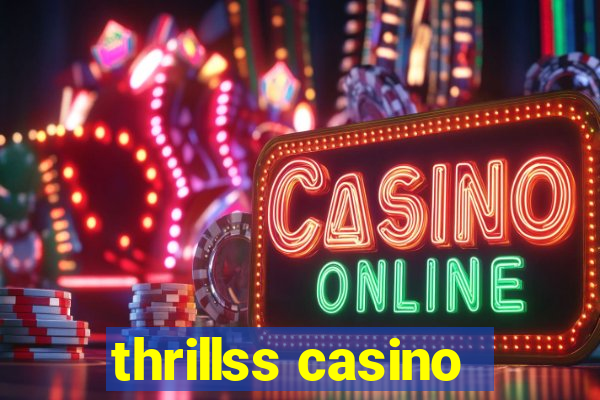 thrillss casino