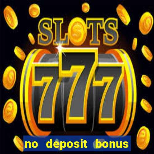 no deposit bonus casino 2024