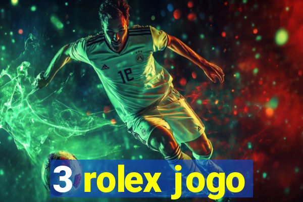 3 rolex jogo