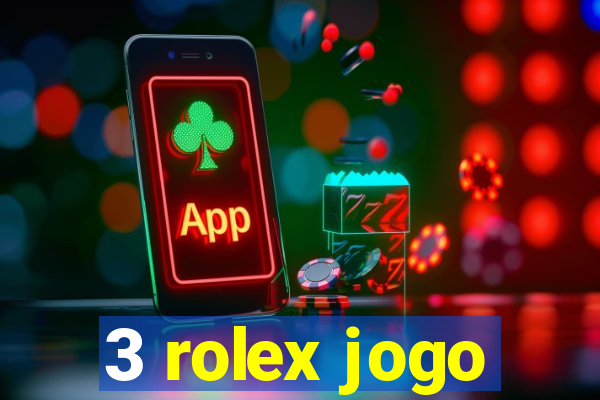 3 rolex jogo