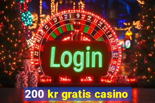 200 kr gratis casino