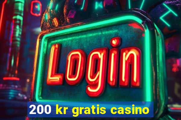 200 kr gratis casino