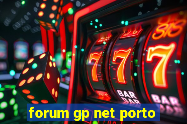 forum gp net porto