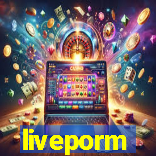 liveporm