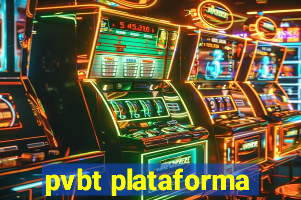 pvbt plataforma