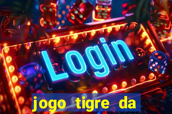 jogo tigre da sorte é confiável