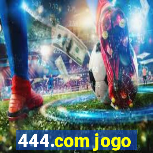 444.com jogo