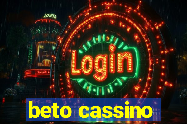 beto cassino