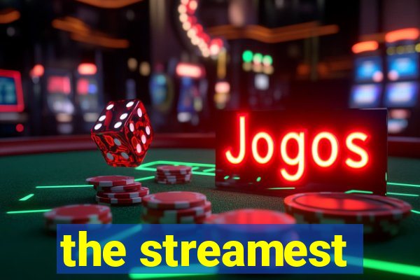 the streamest