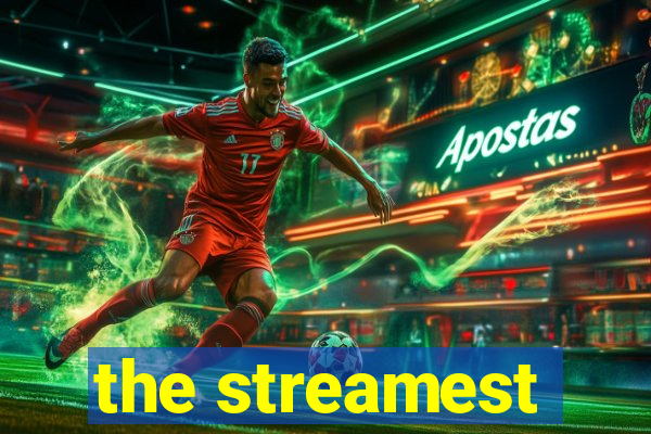 the streamest