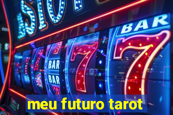 meu futuro tarot