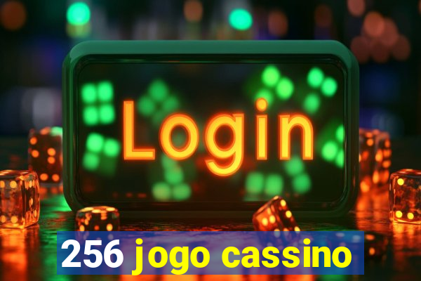 256 jogo cassino