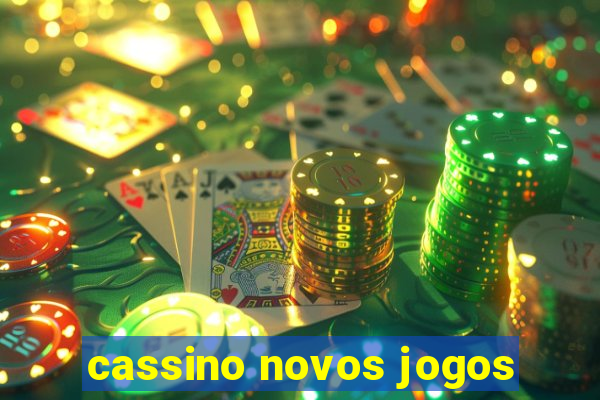 cassino novos jogos