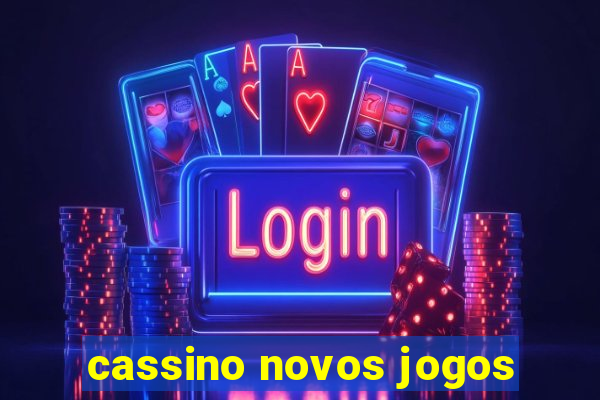 cassino novos jogos