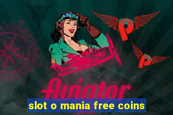 slot o mania free coins