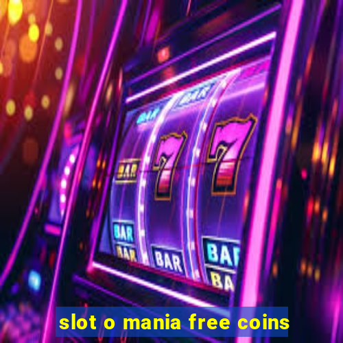 slot o mania free coins