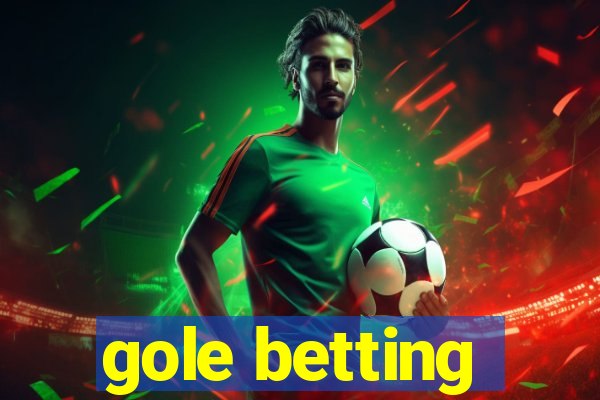 gole betting