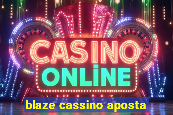 blaze cassino aposta