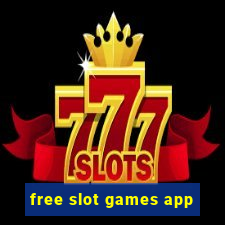 free slot games app