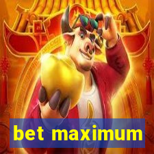 bet maximum