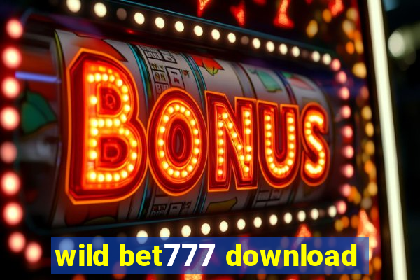 wild bet777 download