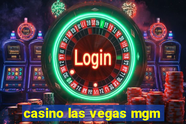 casino las vegas mgm